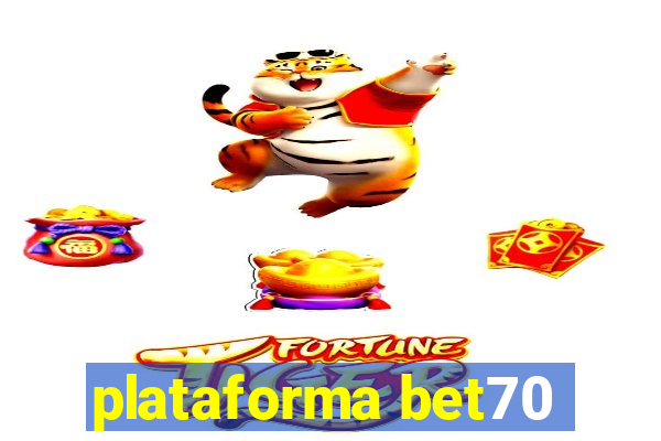 plataforma bet70